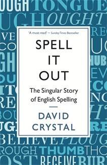 Spell It Out: The Singular Story of English Spelling