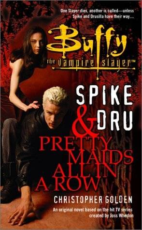 Spike and Dru: Pretty Maids All in a Row