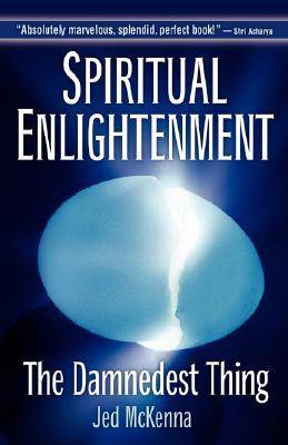 Spiritual Enlightenment: The Damnedest Thing