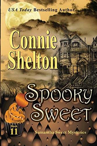Spooky Sweet: A Sweet’s Sweets Bakery Mystery