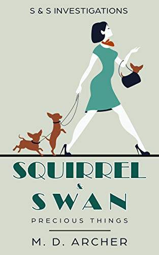 Squirrel & Swan Precious Things: A charming mystery series set in New Zealand