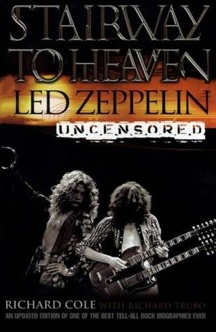 Stairway to Heaven: Led Zeppelin Uncensored