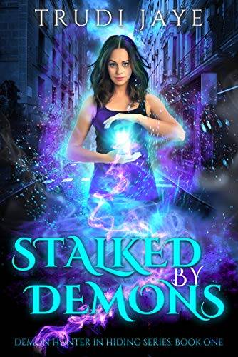 Stalked by Demons