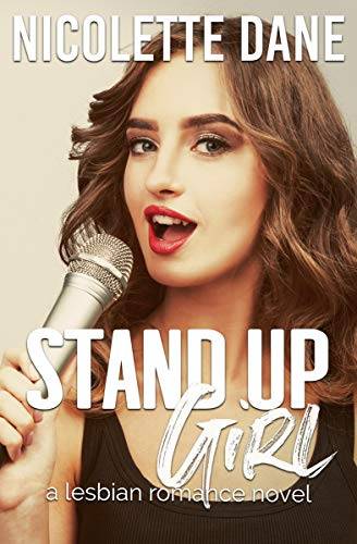 Stand Up Girl: A Lesbian Romance Novel