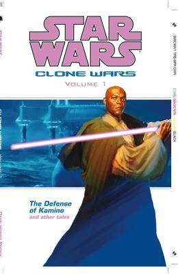 Star Wars: Clone Wars, Volume 1: The Defense of Kamino and Other Tales