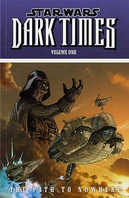 Star Wars: Dark Times vol. 1 - Path to Nowhere