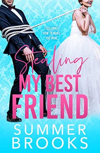 Stealing My Best Friend: A Friends to Lovers Romance