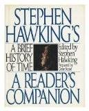 Stephen Hawking's a Brief History of Time: A Reader's Companion