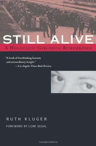 Still Alive: A Holocaust Girlhood Remembered