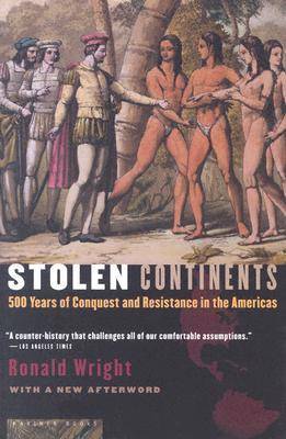 Stolen Continents: 500 Years of Conquest and Resistance in the Americas