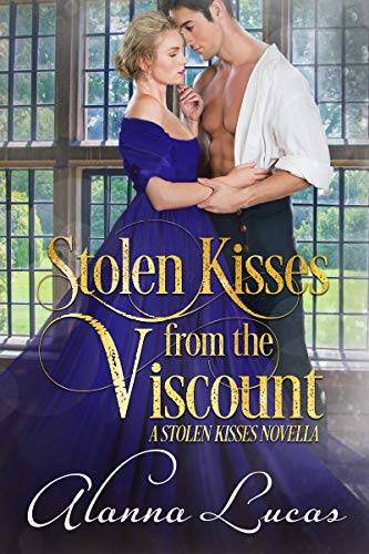 Stolen Kisses from the Viscount: A Stolen Kisses Novella