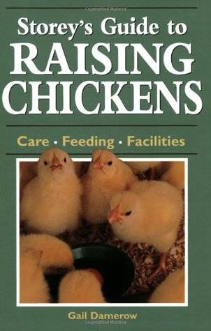 Storey's Guide to Raising Chickens: Care / Feeding / Facilities