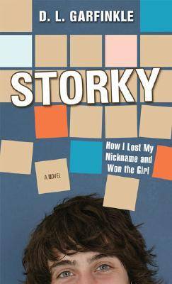 Storky: How I Lost My Nickname and Won the Girl