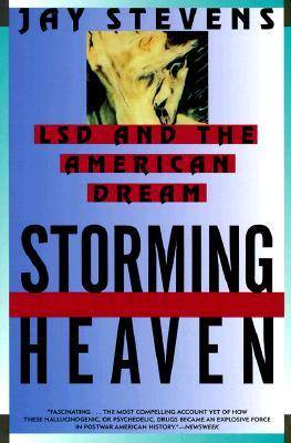 Storming Heaven: LSD and the American Dream