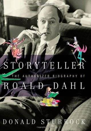 Storyteller: The Authorized Biography of Roald Dahl