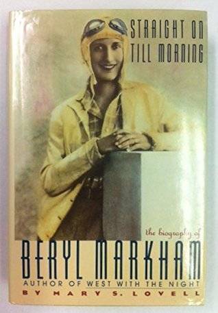 Straight on Till Morning: the Biography of Beryl Markham