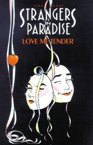 Strangers in Paradise, Volume 4: Love Me Tender