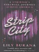 Strip City: A Stripper's Farewell Journey Across America