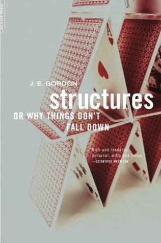 Structures: Or Why Things Don't Fall Down