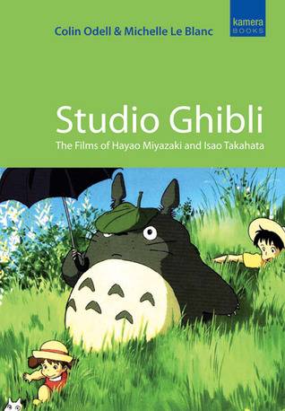 Studio Ghibli: The Films of Hayao Miyazaki and Isao Takahata