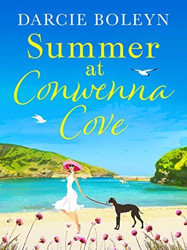 Summer at Conwenna Cove: A heart-warming, feel-good holiday romance set in Cornwall