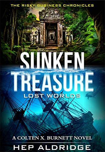 Sunken Treasure Lost Worlds: A Colten X. Burnett Novel