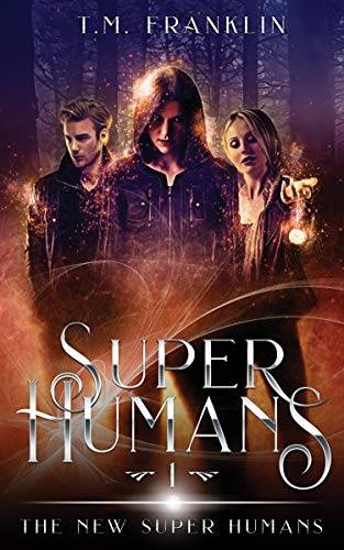 Super Humans: The New Super Humans, Book One