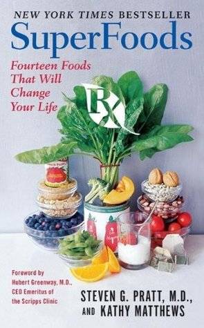 SuperFoods Rx: Fourteen Foods That Will Change Your Life