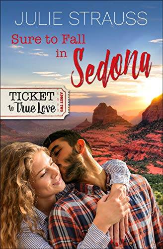 Sure to Fall in Sedona (Ticket to True Love)