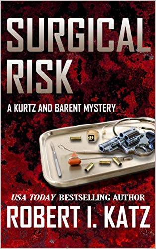 Surgical Risk: A Kurtz and Barent Mystery