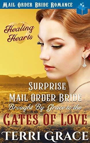 Surprise Mail Order Bride Brought by Grace to the Gates of Love