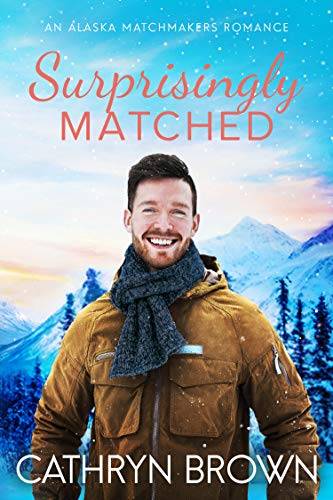 Surprisingly Matched: A clean small town romance