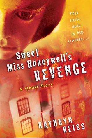 Sweet Miss Honeywell's Revenge: A Ghost Story