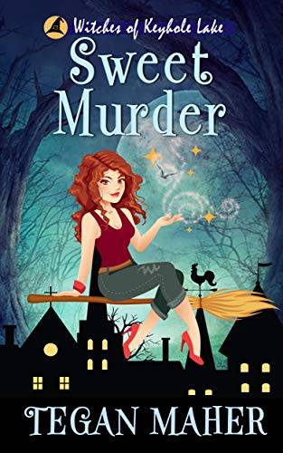 Sweet Murder: Witches of Keyhole Lake Book 1 (Witches of Keyhole Lake Southern Mysteries)