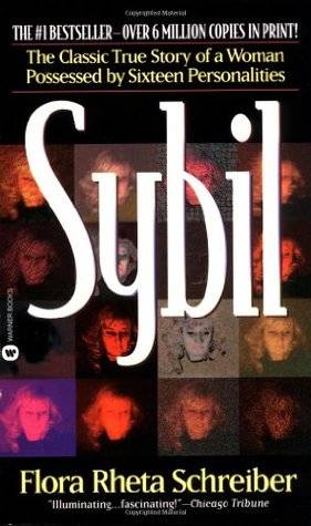 Sybil: The Classic True Story of a Woman Possessed by Sixteen Personalities