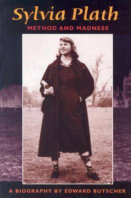 Sylvia Plath: Method and Madness