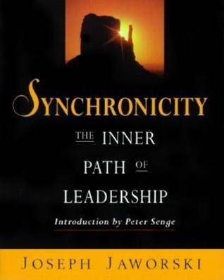 Synchronicity: The Inner Path of Leadership