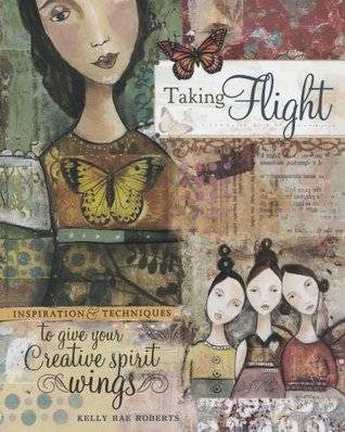 Taking Flight: Inspiration and Techniques to Give Your Creative Spirit Wings