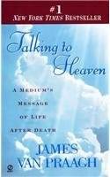 Talking to Heaven: A Medium's Message of Life After Death