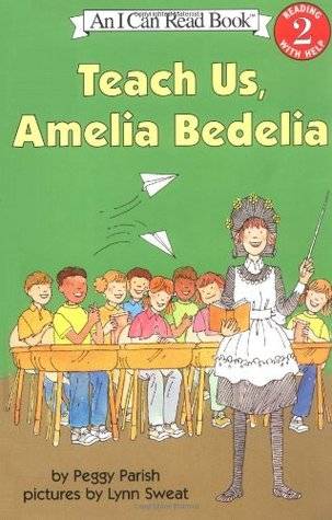 Teach Us, Amelia Bedelia