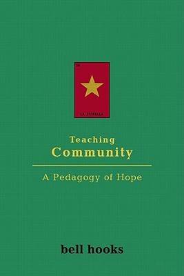 Teaching Community: A Pedagogy of Hope