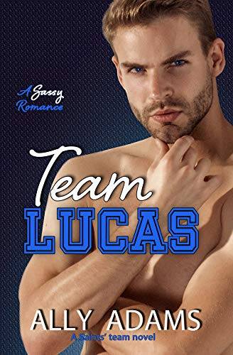 Team Lucas: An enemies-to-lovers romance (The Saints team)