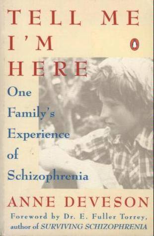 Tell Me I'm Here: One Family's Experience of Schizophrenia