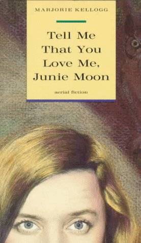 Tell Me That You Love Me, Junie Moon