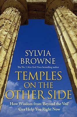 Temples on the Other Side: How Wisdom from 'Beyond the Veil' Can Help You Right Now