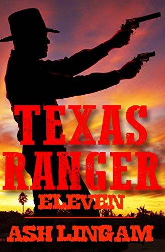 Texas Ranger Eleven: A Western Adventure