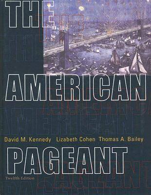 The American Pageant: A History of the Republic