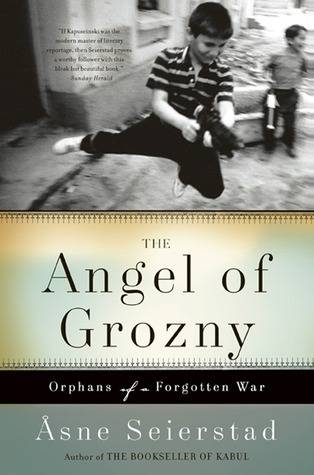 The Angel of Grozny: Orphans of a Forgotten War