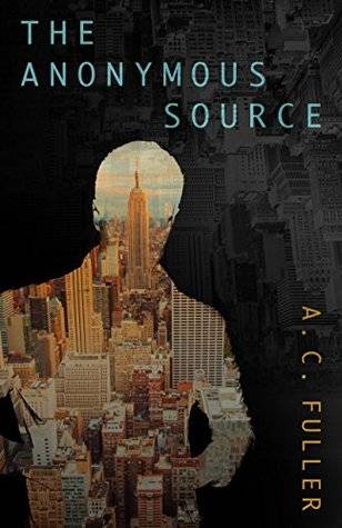 The Anonymous Source (An Alex Vane Media Thriller #1)