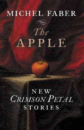 The Apple: New Crimson Petal Stories